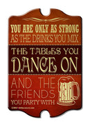 Dance On Tables - Kolorcoat™  Wood Bar Sign - Tavern Shaped