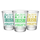 CUSTOMIZABLE - 1.75oz Clear Shot Glass - Eat, Drink and Be Irish
