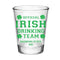 CUSTOMIZABLE - 1.75oz Clear Shot Glass - Irish Drinking Team