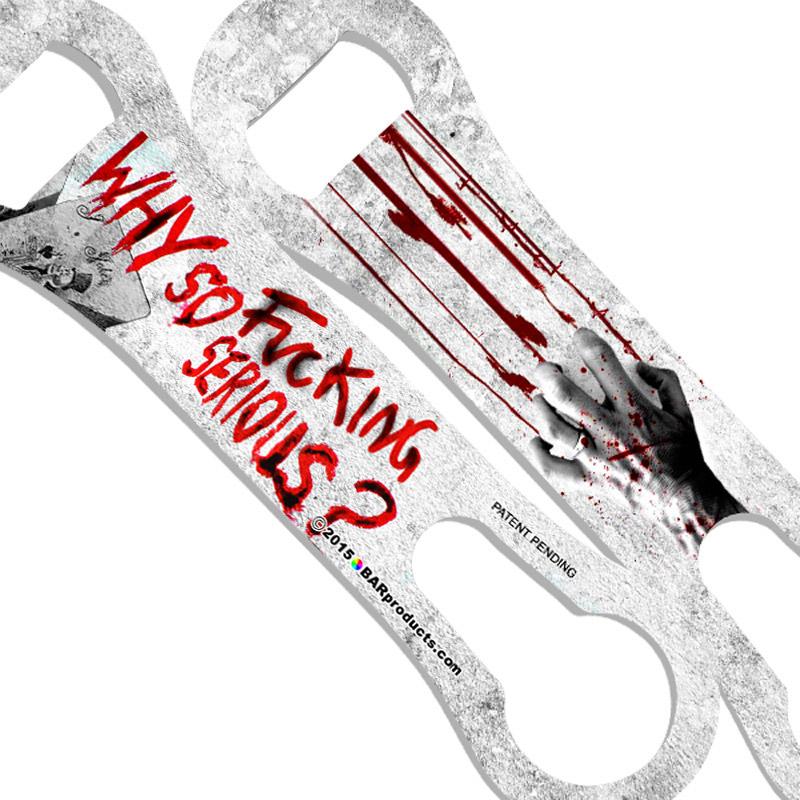 Why So Serious Bottle Opener Why So Serious Bottle Opener