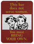 Kolorcoat™ Metal Bar Sign - This Bar Does Not Serve Women