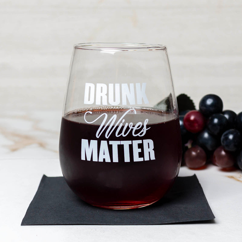 Stemless Wine Glass - Drunk Wives Matter