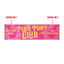 Pink Pony Club sign with customizable text on a pink background