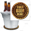 Beer Bucket Coaster - Cold Beer Here Bottle Cap - 8.75" Diameter (Reuseable)
