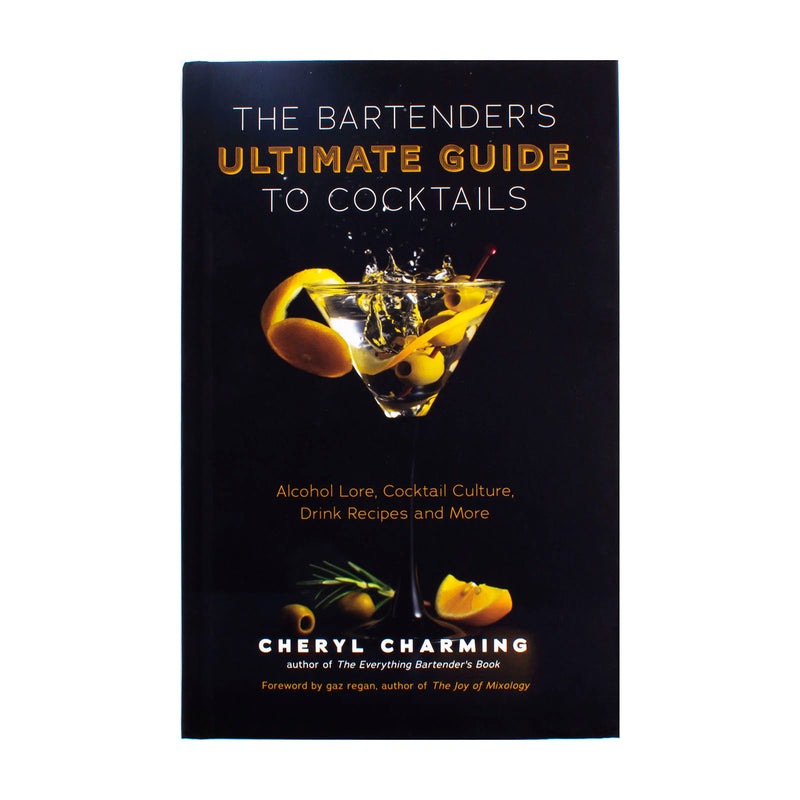Book - "The Bartender's Ultimate Guide to Cocktails" by Cheryl Charming