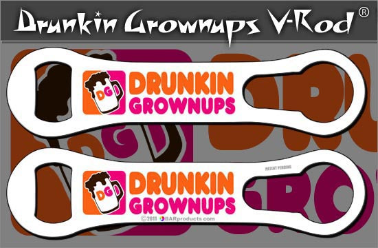 Drunkin Grownups - V-Rod® Opener