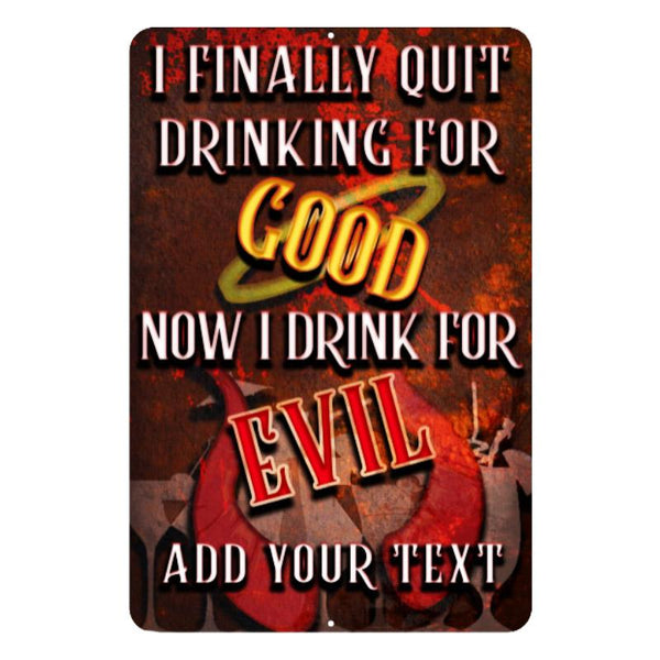 Good Evil Metal Bar Sign - Customized - 12" x 18"