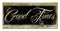 Good Times – Large (11 x 23) Kolorcoat® Wood Bar Sign