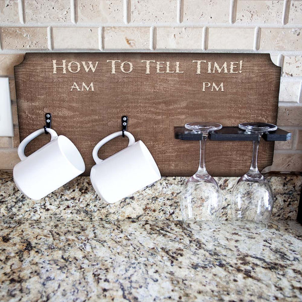 "How To Tell Time" Coffee Mug and Wine Glass Holder - Rustic Background (Hardware Included)