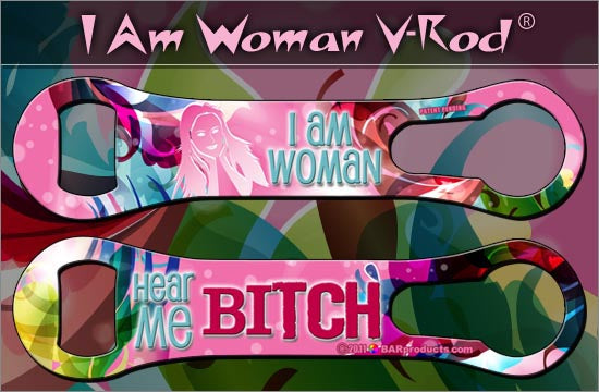 Kolorcoat V-Rod Bottle Opener - I Am Woman