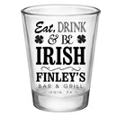 CUSTOMIZABLE - 1.75oz Clear Shot Glass - Eat, Drink and Be Irish