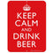 Keep Calm and Drink Beer Bar Sign
