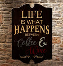 Life is What Happens... Tavern Shaped Wood Sign 