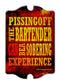 Piss Off Bartender - Kolorcoat™  Wood Bar Sign - Tavern Shaped