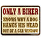 Only A Biker Kolorcoat™ Metal Bar Sign 9" x 12"