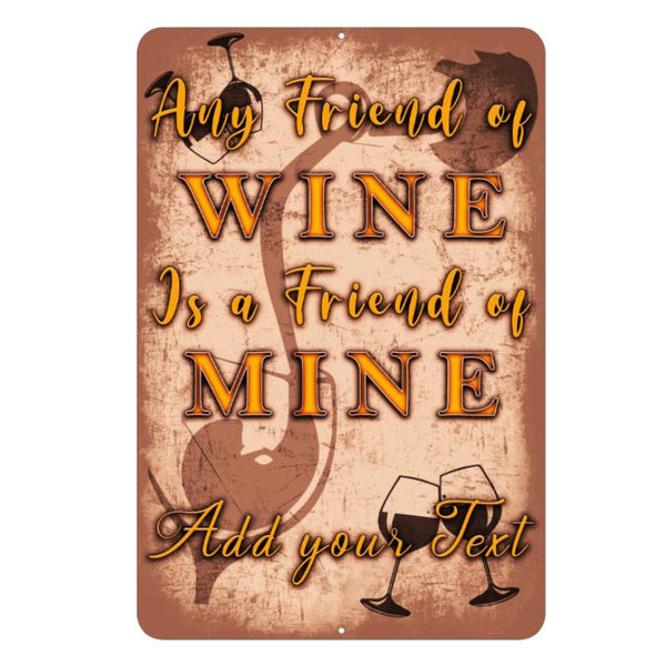 Wine Friend Metal Bar Sign - Customized - 12" x 18"