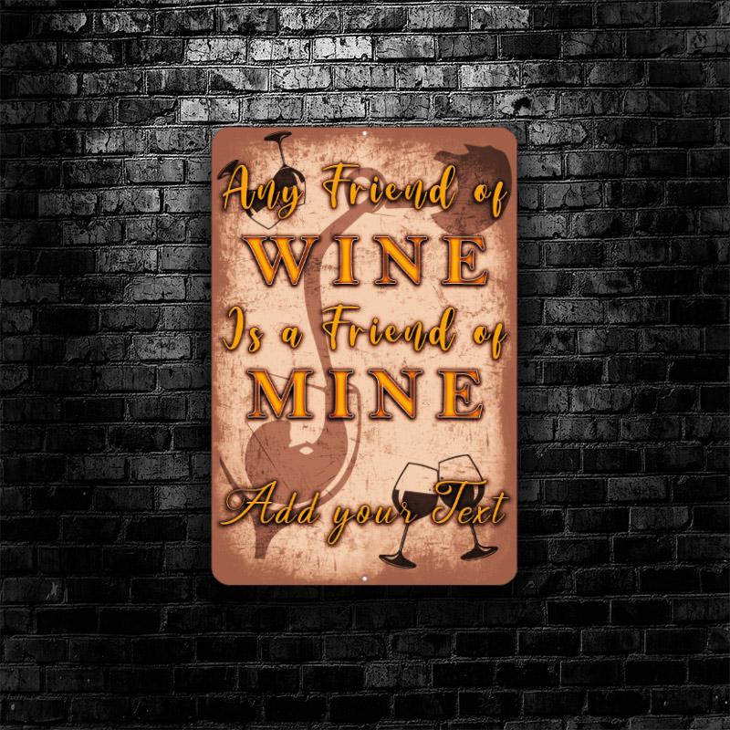 Wine Friend Metal Bar Sign - Customized - 12" x 18"