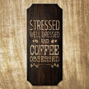 Coffee Obsessed - Wood Plaque Kolorcoat™ Sign