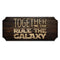 Rule the Galaxy - Wood Plaque Kolorcoat™ Sign